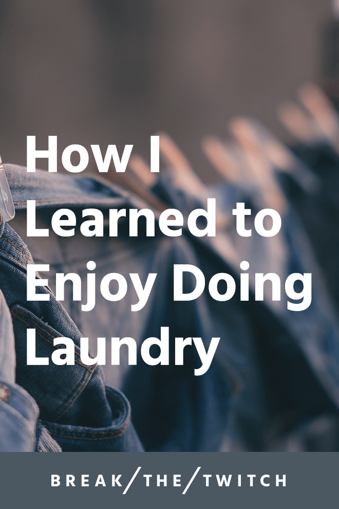 How I Learned To Enjoy Doing Laundry // One of the most profound results of minimizing has been a major attitude shift towards the previously mundane. // breakthetwitch.com