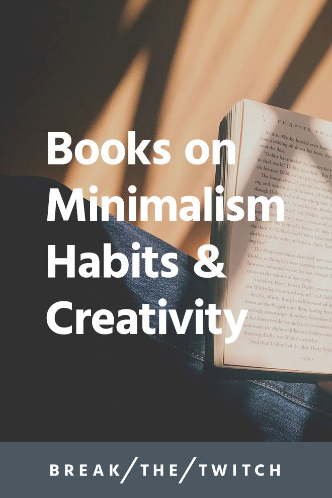 Book Recommendations on Minimalism Habits Creativity