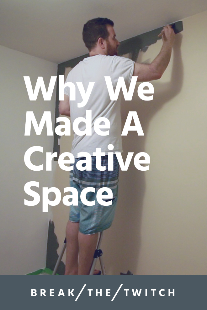 Why We Made A Creative Space // Here's why my perspective on the digital nomad lifestyle changed and why we invested time and money into designing a creative space. // breakthetwitch.com