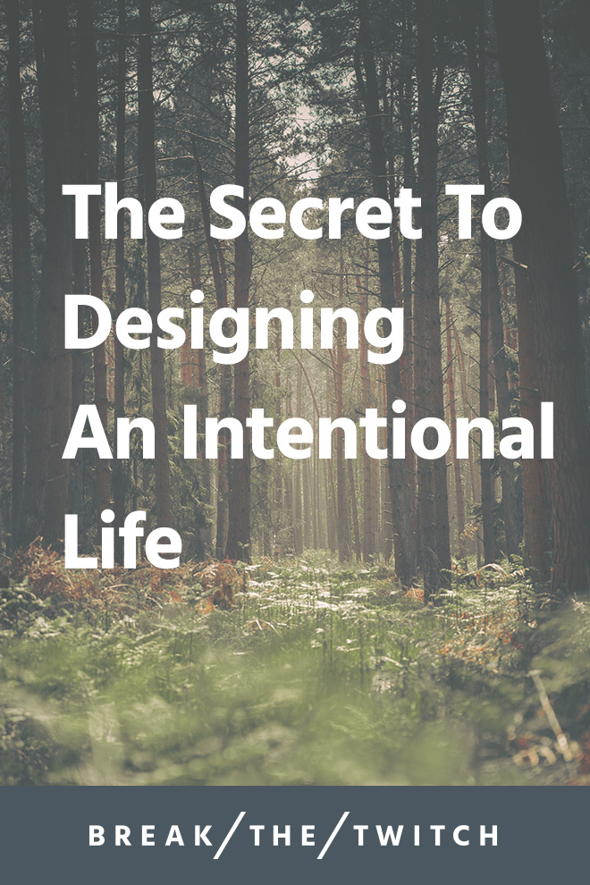 Designing Your Life Based On Intentional Living Values // I share how to design an intentional life based on your core values in this exercise and worksheet. // breakthetwitch.com Designing Your Life Based On Intentional Living Values // I share how to design an intentional life based on your core values in this exercise and worksheet. // breakthetwitch.com